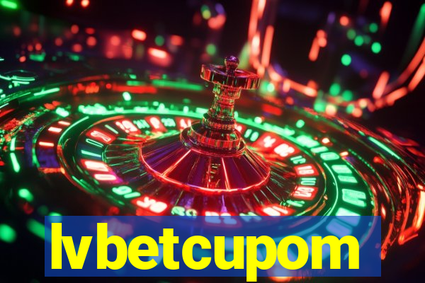 lvbetcupom