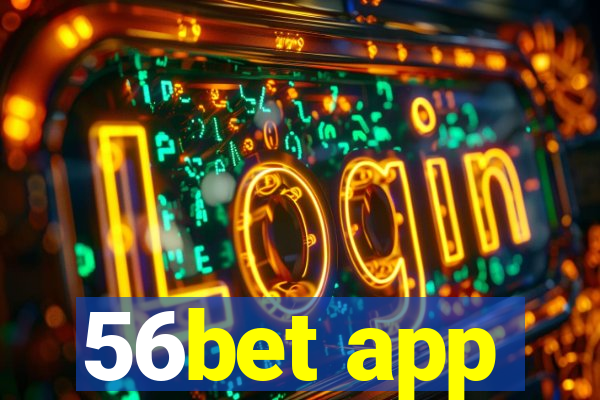 56bet app