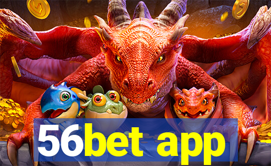 56bet app