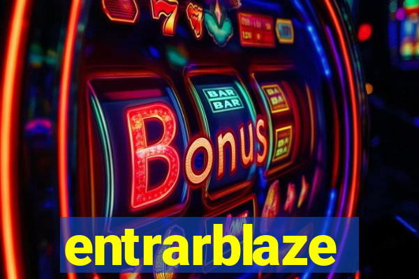 entrarblaze