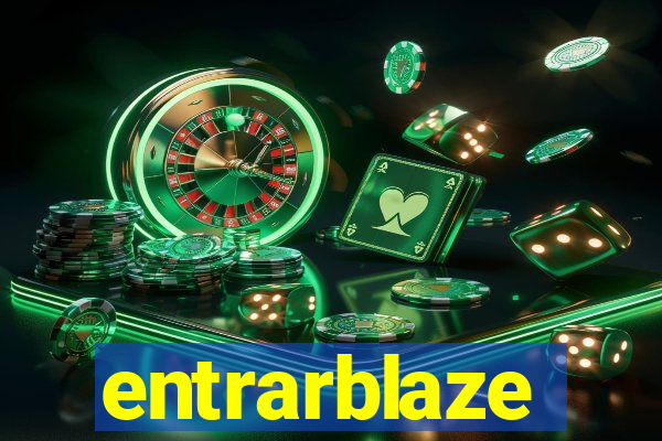 entrarblaze