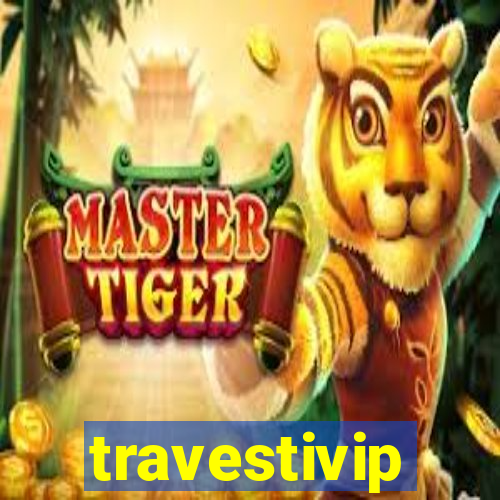 travestivip