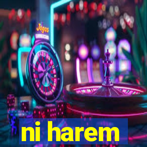 ni harem