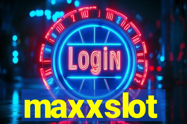 maxxslot