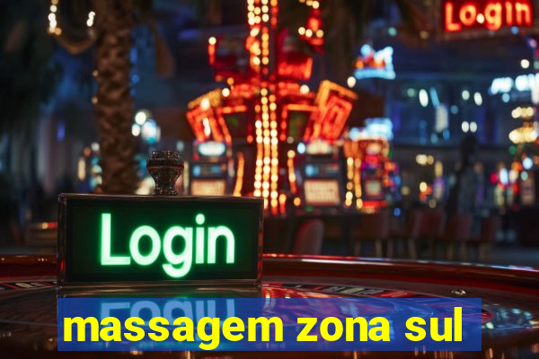 massagem zona sul