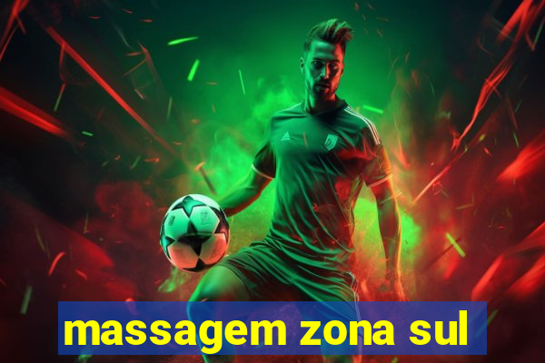 massagem zona sul