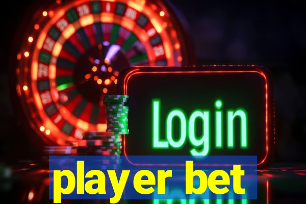 player bet