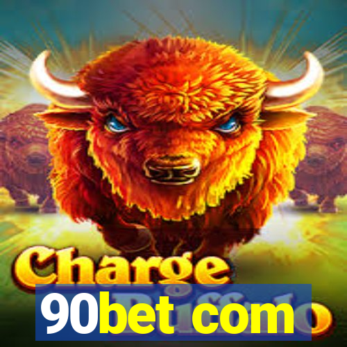 90bet com