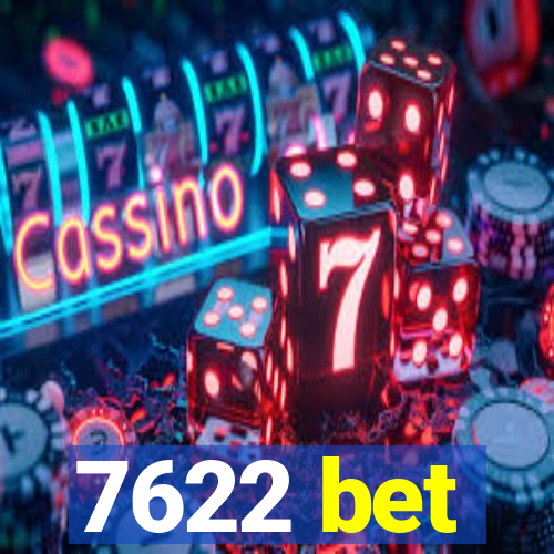 7622 bet