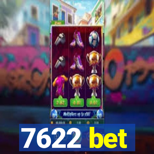 7622 bet