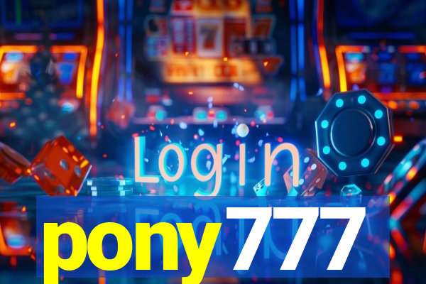 pony777