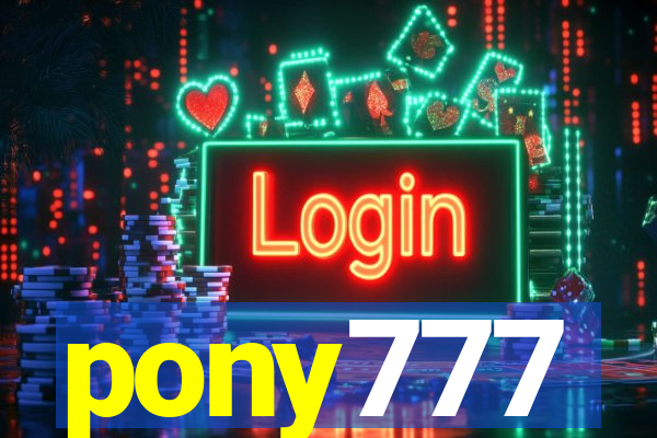 pony777