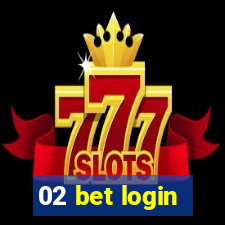 02 bet login