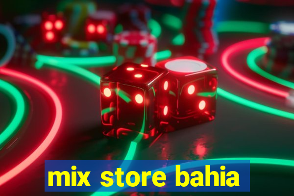 mix store bahia