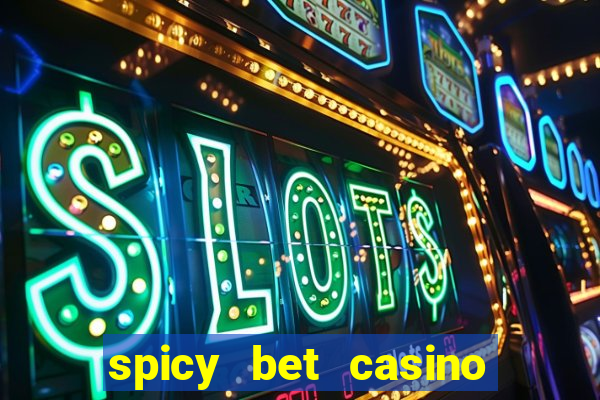 spicy bet casino como funciona