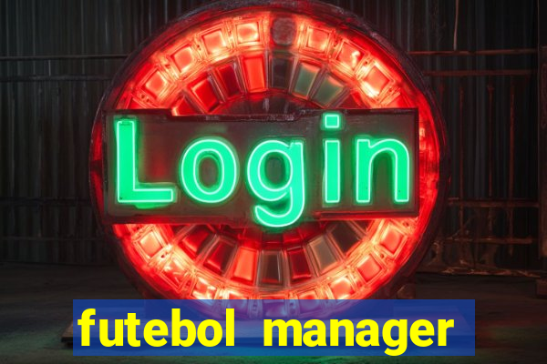 futebol manager offline para android