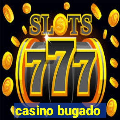 casino bugado