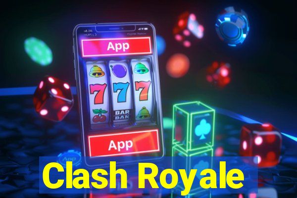 Clash Royale