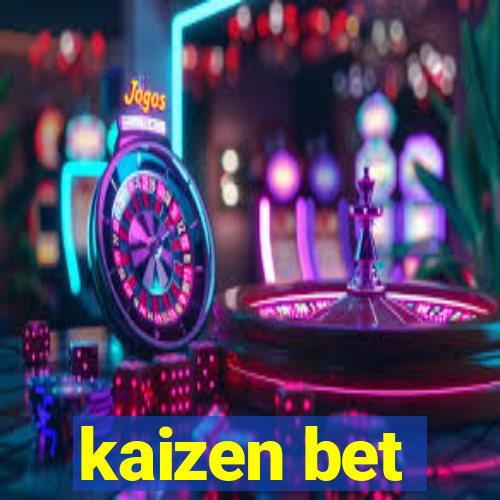 kaizen bet