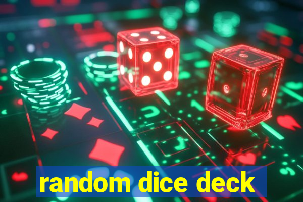 random dice deck