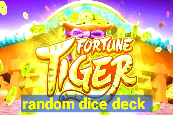 random dice deck