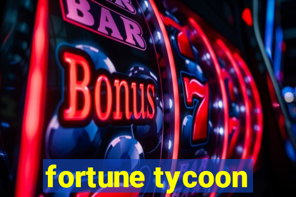 fortune tycoon