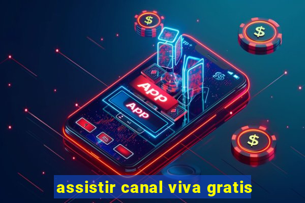 assistir canal viva gratis