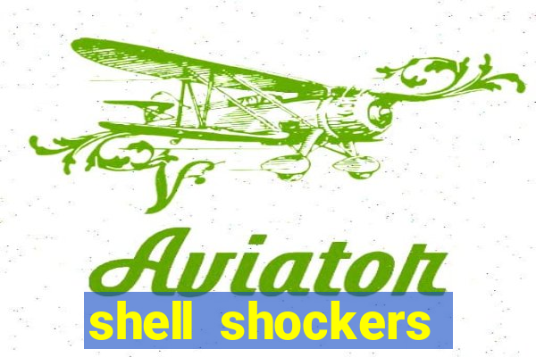 shell shockers unblocked links