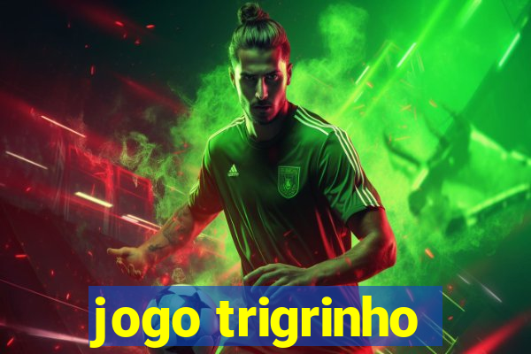 jogo trigrinho