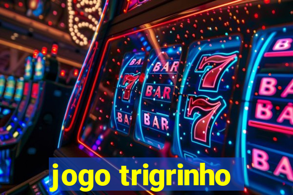 jogo trigrinho