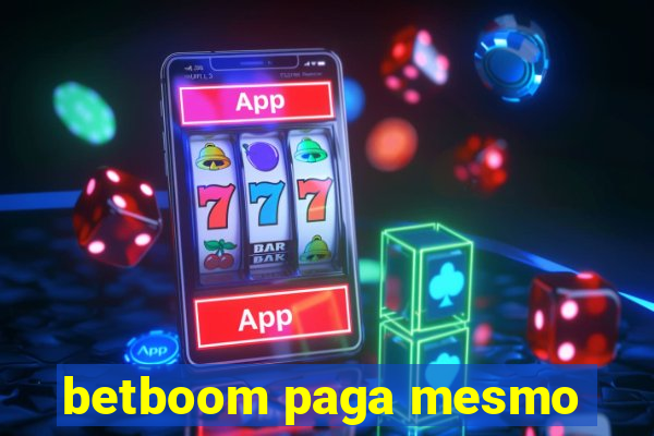 betboom paga mesmo