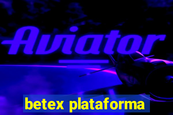 betex plataforma