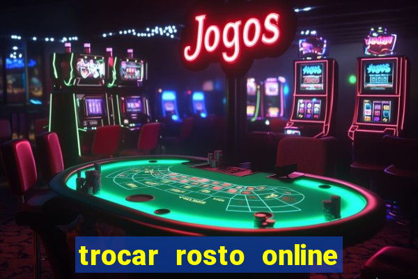 trocar rosto online grátis colocar rosto em vídeo online