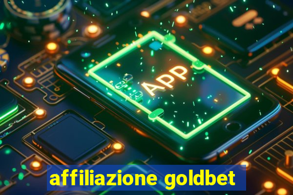 affiliazione goldbet