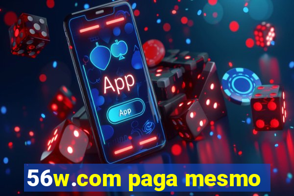 56w.com paga mesmo