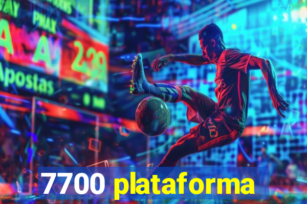 7700 plataforma