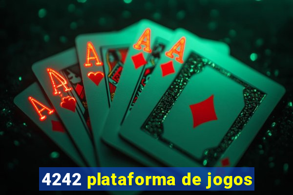 4242 plataforma de jogos