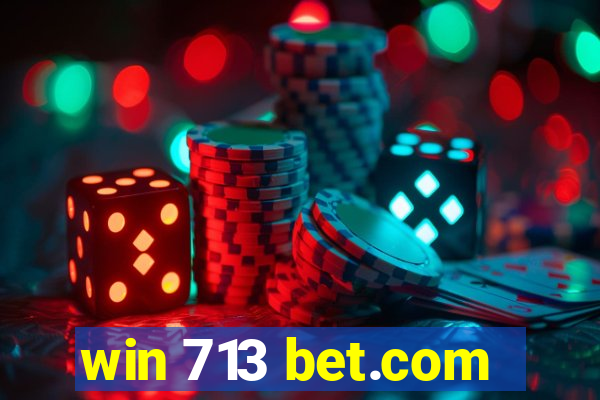 win 713 bet.com