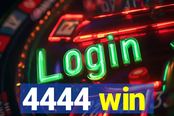 4444 win