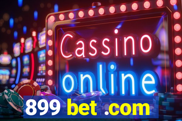 899 bet .com