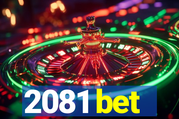 2081 bet