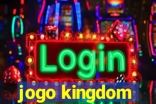 jogo kingdom