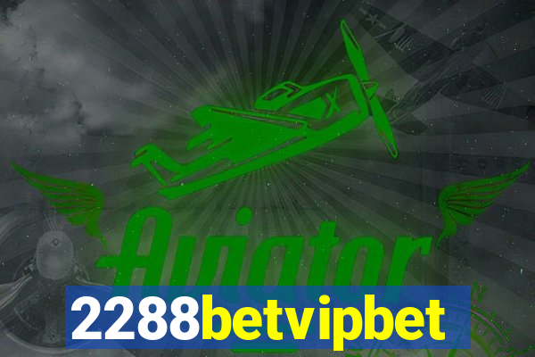 2288betvipbet