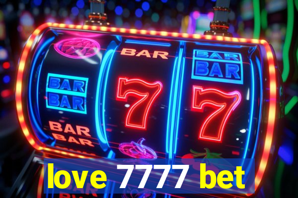 love 7777 bet