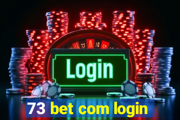 73 bet com login