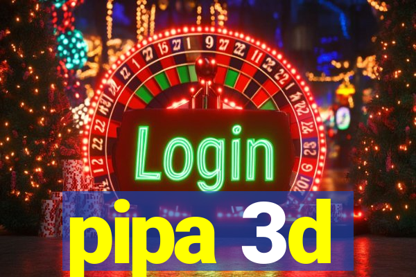 pipa 3d