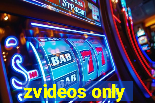 zvideos only