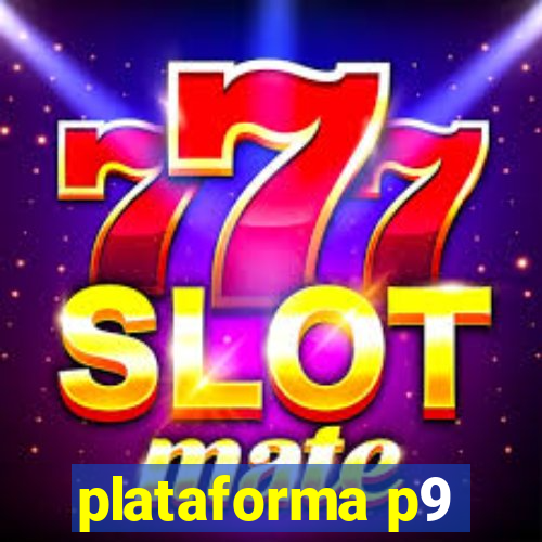 plataforma p9