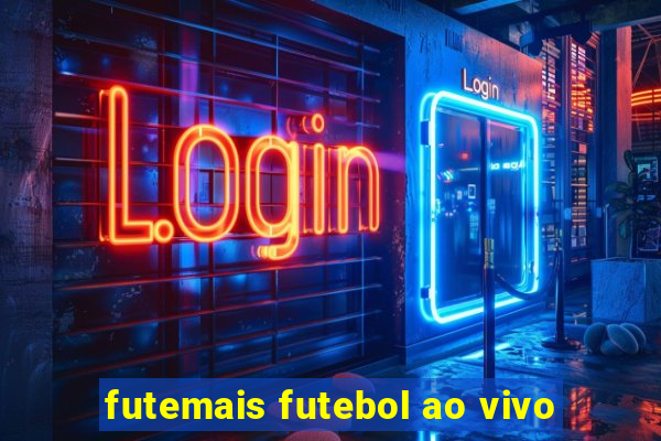 futemais futebol ao vivo