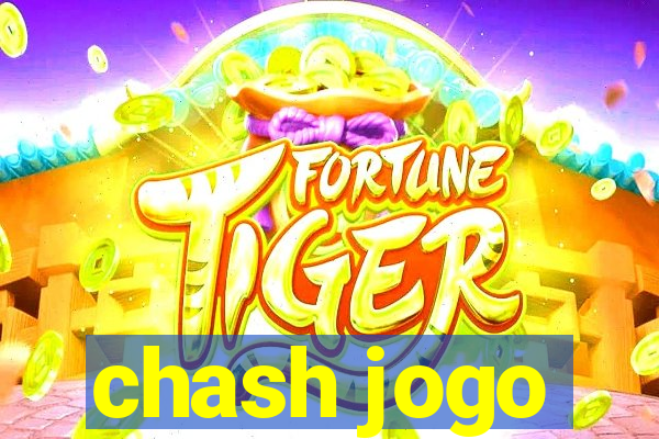 chash jogo